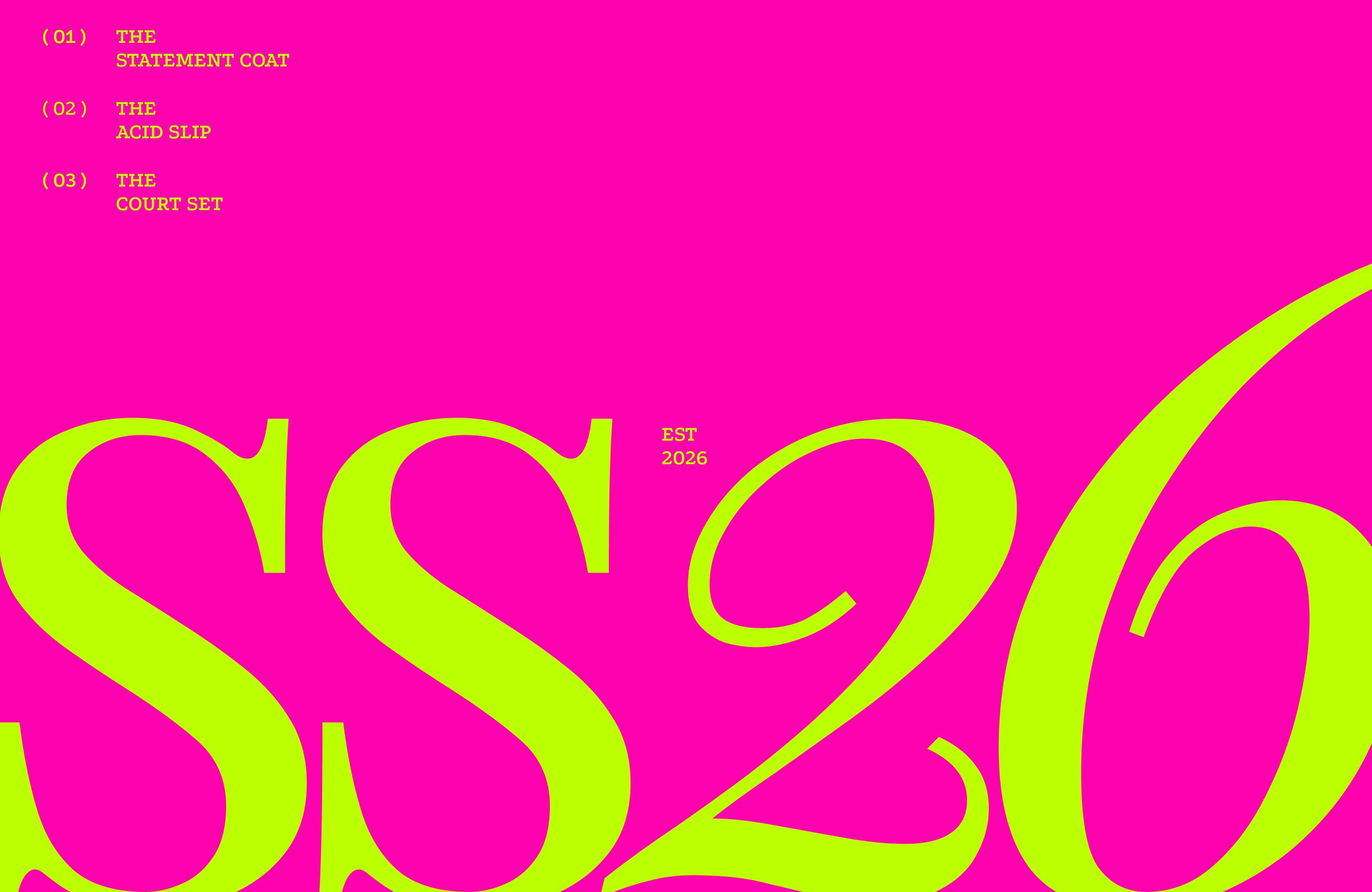Magenta index page listing three looks — the statement coat, the acid slip, the court set — above an oversized lime SS26 serif display mark with EST 2026.