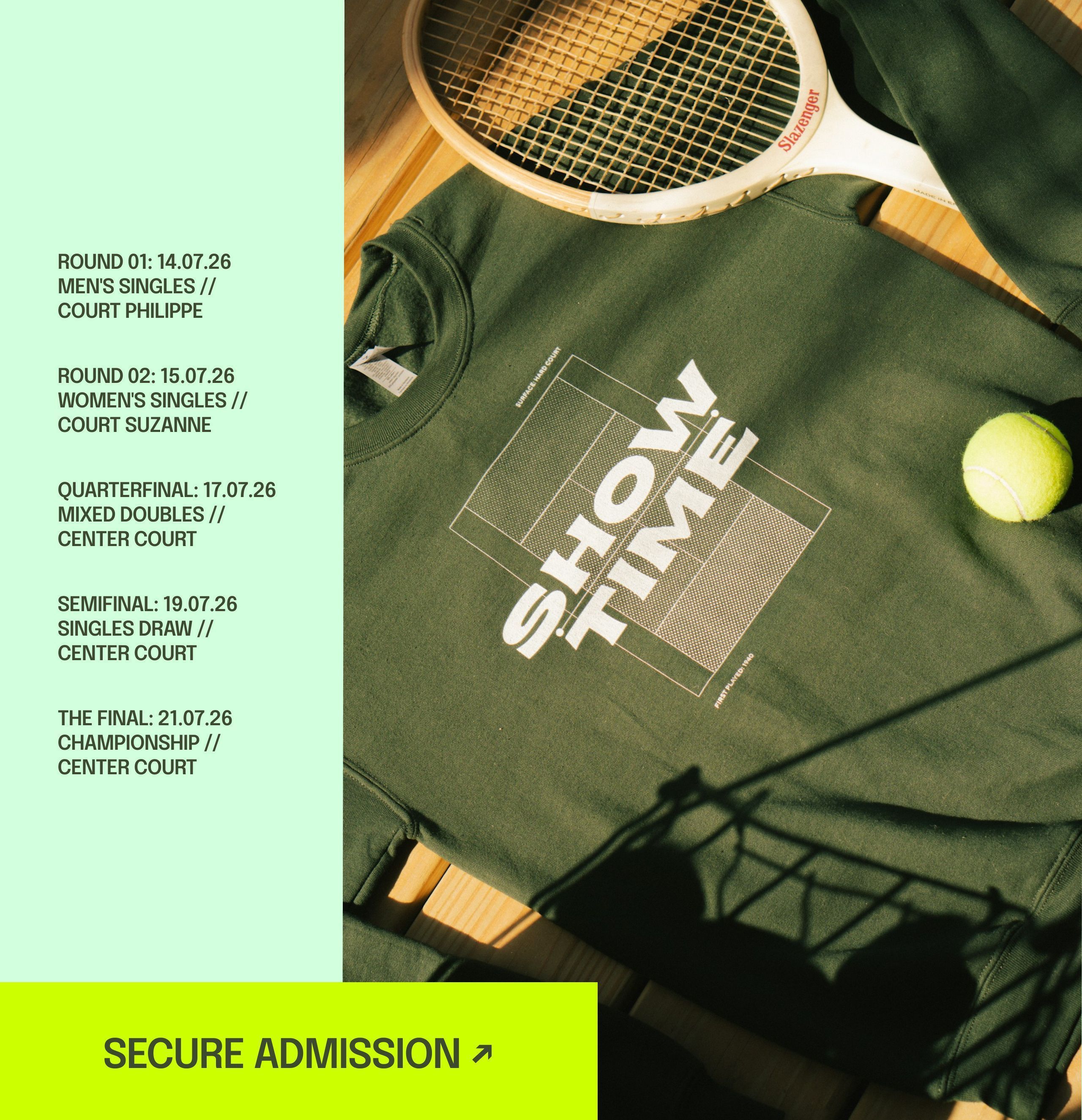 Mint schedule panel listing tournament rounds and dates beside a photo of an olive Showtime-print sweatshirt, a vintage Slazenger wooden racket, and a tennis ball on wood slats.
